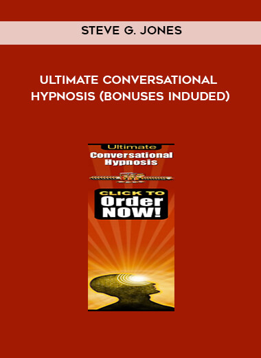 Steve G. Jones - Ultimate Conversational Hypnosis (bonuses induded) download