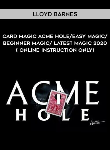 card magic ACME HOLE BY LLOYD BARNES/easy magic/beginner magic/latest magic 2020 ( online instruction ONLY) download