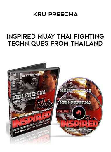 Kru Preecha - INSPIRED Muay Thai Fighting Techniques from Thailand download