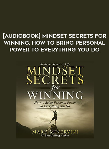 [Audiobook] Mindset Secrets for Winning: How to Bring Personal Power to Everything You Do download