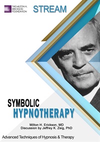 [Audio and Video] Advanced Techniques of Hypnosis & Therapy: Symbolic Hypnotherapy (Stream) download