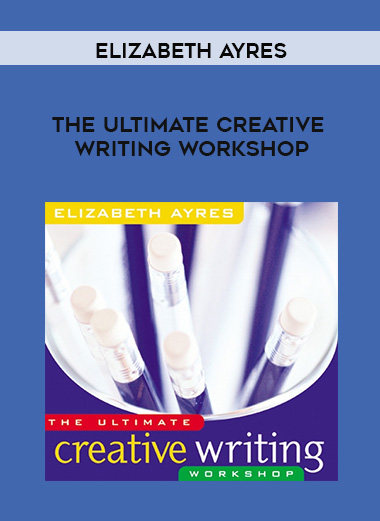 Elizabeth Ayres - THE ULTIMATE CREATIVE WRITING WORKSHOP download