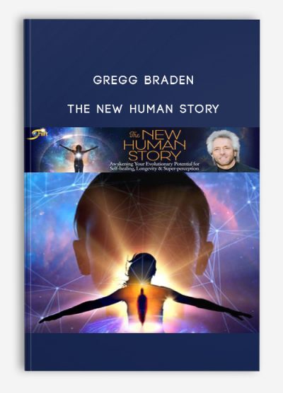 1st - The New Human Story - Gregg Braden download