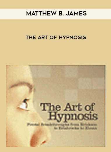 Matthew B. James - The Art of Hypnosis download